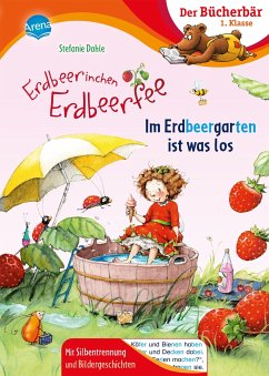 Erdbeerinchen Erdbeerfee. Im Erdbeergarten ist was los - Dahle, Stefanie