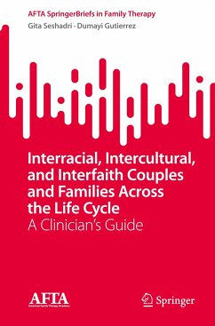 Interracial, Intercultural, and Interfaith Couples and Families Across the Life Cycle - Seshadri, Gita;Gutierrez, Dumayi