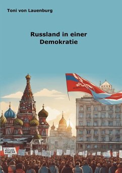 Russland in einer Demokratie - von Lauenburg, Toni