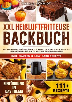 XXL Heißluftfritteuse Backbuch - Schmidt, Svenja