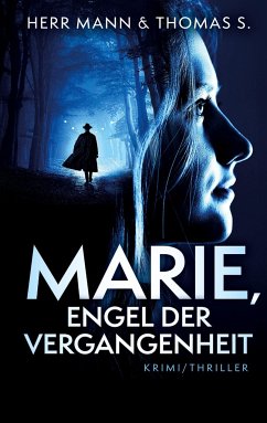 Marie, Engel der Vergangenheit - S., Thomas;Mann, Herr