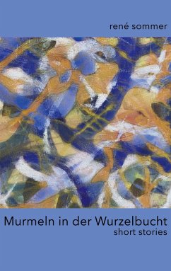 Murmeln in der Wurzelbucht - Sommer, René