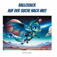 Ballozack auf der Suche nach Mut - Melle, Daniela von