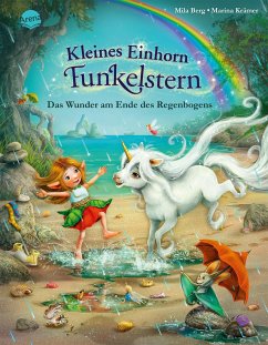 Kleines Einhorn Funkelstern (4). Das Wunder am Ende des Regenbogens. - Berg, Mila