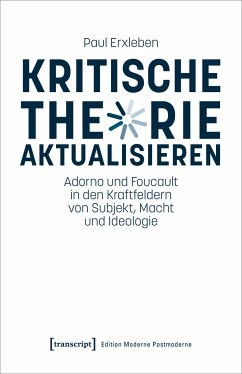 Kritische Theorie aktualisieren - Erxleben, Paul