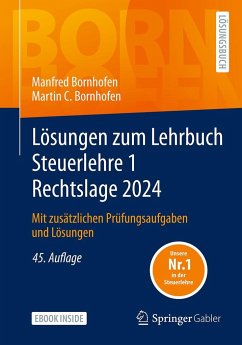 Lösungen zum Lehrbuch Steuerlehre 1 Rechtslage 2024 - Bornhofen, Manfred;Bornhofen, Martin C.