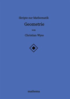 Skripte zur Mathematik - Geometrie - Wyss, Christian