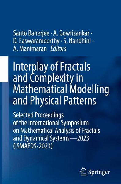 Interplay of Fractals and Complexity in Mathematical Modelling and Physical Patterns Interplay of Fractals and Complexity in Mathematical Modelling and Physical Patterns