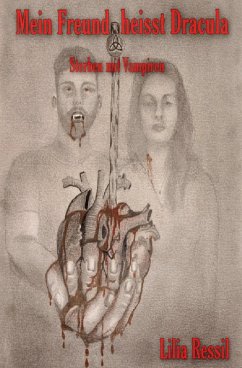 Mein Freund heisst Dracula - Sterben mit Vampiren (eBook, ePUB) Cover Mein Freund heisst Dracula - Sterben mit Vampiren (eBook, ePUB)
