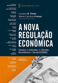 A Nova Regulação Econômica (eBook, ePUB) - Melo, Ana Paula Andrade de; Neto, Caio Mario da Silva Pereira; Sundfeld, Carlos Ari; Meneguin, Fernando B.; Guedes, Henrique Lenon Farias; Jarske, João Victor Porto; Yeung, Luciana; Timm, Luciano Benetti; Guimarães, Marcelo Cesar; Aranha, Marcio Iorio; Schimitd, Marcus Vinicius de Abreu; França, Maria Carolina; Adami, Mateus Piva; Medeiros, Patrícia; Valente, Patricia Pessôa; Silveira, Paulo Burnier da; Machado, Raphael Boechat Alves; Dufloth, Rodrigo