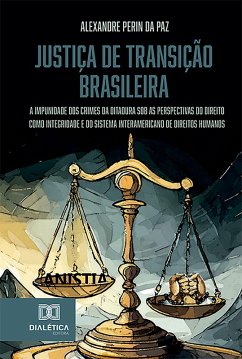 Justiça de transição brasileira (eBook, ePUB) - Paz, Alexandre Perin da