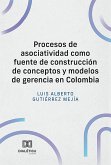 Procesos de asociatividad como fuente de construcción de conceptos y modelos de gerencia en Colombia (eBook, ePUB)