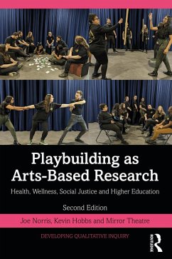 Playbuilding as Arts-Based Research (eBook, ePUB) - Norris, Joe; Hobbs, Kevin; Theatre, Mirror