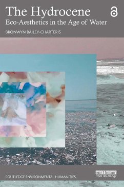 The Hydrocene (eBook, ePUB) - Bailey-Charteris, Bronwyn