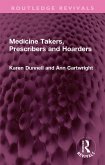 Medicine Takers, Prescribers and Hoarders (eBook, ePUB)
