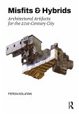 Misfits & Hybrids: Architectural Artifacts for the 21st-Century City (eBook, ePUB)