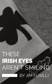 These Irish Eyes Aren't Smiling (eBook, ePUB)