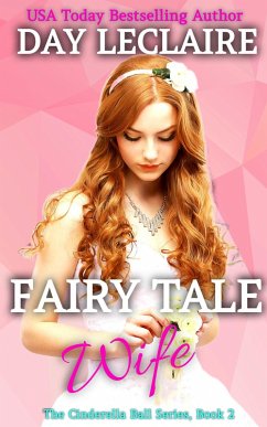 Fairy Tale Wife (The Cinderella Ball, #2) (eBook, ePUB) - Leclaire, Day