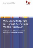 Mitleid und Mitgefühl bei Hannah Arendt und Martha Nussbaum (eBook, PDF)