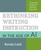 Rethinking Writing Instruction in the Age of AI (eBook, ePUB)