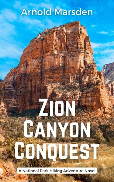 Zion Canyon Conquest (National Park Hiking Adventure, #4) (eBook, ePUB)