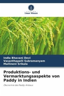 Produktions- und Vermarktungsaspekte von Paddy in Indien - Bhavani Devi, Indla;Subramanyam, Vasanthapalli;Srikala, Mallineni