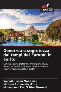 Gonorrea e segretezza dai tempi dei Faraoni in Egitto - Hasan Mohamed, Somaih;El-Hamaky Attia, Mohsen;Ezz-El Dine Dawood, Mohammed