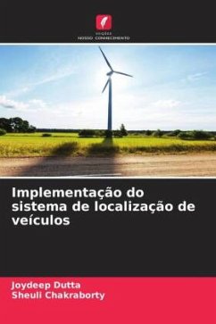 Implementação do sistema de localização de veículos - Dutta, Joydeep;Chakraborty, Sheuli