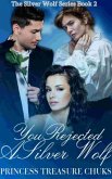 You Rejected A Silver Wolf (eBook, ePUB)