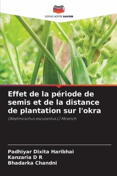 Effet de la période de semis et de la distance de plantation sur l'okra - Dixita Haribhai, Padhiyar;D R, Kanzaria;Chandni, Bhadarka