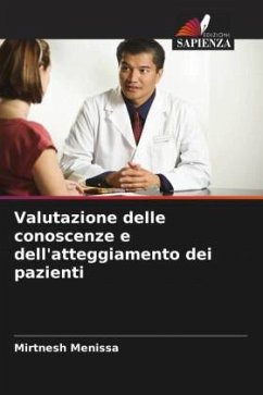 Valutazione delle conoscenze e dell'atteggiamento dei pazienti - Menissa, Mirtnesh