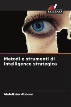 Metodi e strumenti di intelligence strategica - Abdoun, Abdelkrim