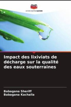 Impact des lixiviats de décharge sur la qualité des eaux souterraines - Sheriff, Babagana;Kachalla, Babagana