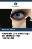 Methoden und Werkzeuge der strategischen Intelligence