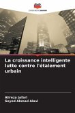 La croissance intelligente lutte contre l'étalement urbain