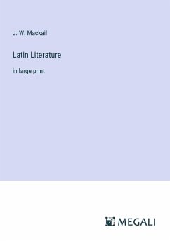 Latin Literature - Mackail, J. W.