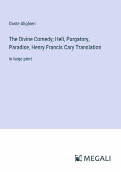 The Divine Comedy; Hell, Purgatory, Paradise, Henry Francis Cary Translation - Alighieri, Dante