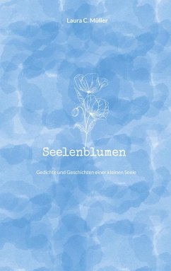Seelenblumen - Müller, Laura C.