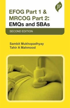EFOG Part 1 & MRCOG Part 2: EMQs and SBAs - Mukhopadhyay, Sambit; Mahmood, Tahir A