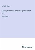 Kokoro; Hints and Echoes of Japanese Inner Life