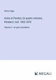 Actes et Paroles; En quatre volumes, Pendant L'exil 1852-1870