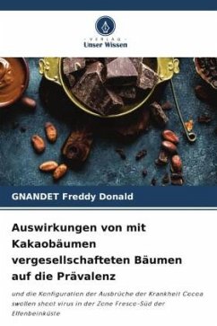 Auswirkungen von mit Kakaobäumen vergesellschafteten Bäumen auf die Prävalenz - Freddy Donald, GNANDET