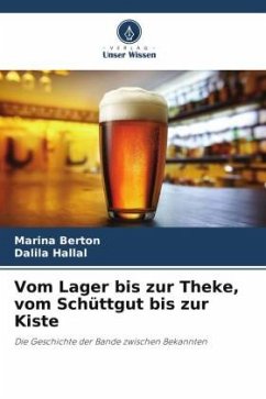 Vom Lager bis zur Theke, vom Schüttgut bis zur Kiste - Berton, Marina;Hallal, Dalila