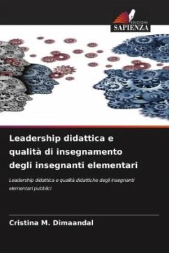 Leadership didattica e qualità di insegnamento degli insegnanti elementari - Dimaandal, Cristina M.