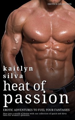 Heat Of Passion (eBook, ePUB) - Silva, Kaitlyn
