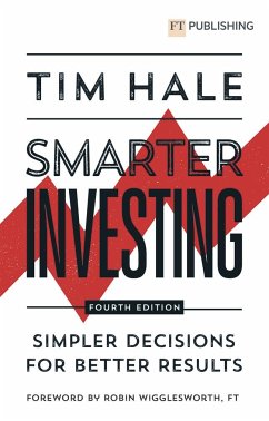 Smarter Investing: Simpler Decisions for Better Results - Hale, Tim