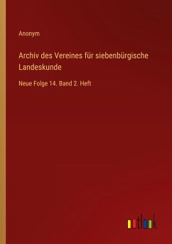 Archiv des Vereines für siebenbürgische Landeskunde