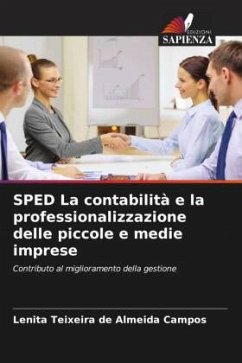 SPED La contabilità e la professionalizzazione delle piccole e medie imprese - Teixeira de Almeida Campos, Lenita