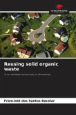 Reusing solid organic waste