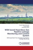 WSN based Hazardous Gas Pipeline Leakage Monitoring and Control System